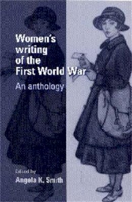 Angela Smith - Women´s Writing of the First World War: An Anthology - 9780719050732 - V9780719050732