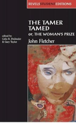 Celia Daileader - The Tamer Tamed; or, the Woman’s Prize - 9780719053672 - V9780719053672