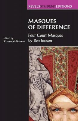Unknown - Masques of Difference: Four Court Masques by Ben Jonson - 9780719057540 - V9780719057540