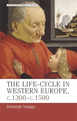 Deborah Youngs - Life Cycle Western Europe C.1300 - 9780719059162 - V9780719059162