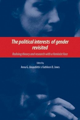 Anna G Jonasdottir - The Political Interests of Gender Revisited: Redoing Theory and Research with a Feminist Face - 9780719076251 - V9780719076251