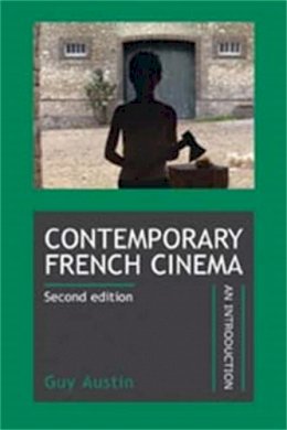 Guy Austin - Contemporary French Cinema: An Introduction (Revised Edition) - 9780719078293 - V9780719078293