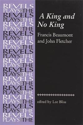 Francis Beaumont - A King and No King: Beaumont and Fletcher - 9780719080425 - V9780719080425