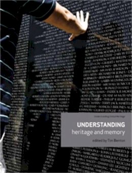 Tim (Ed) Benton - Understanding Heritage and Memory - 9780719081538 - V9780719081538