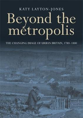 Katy Layton-Jones - Beyond the Metropolis - 9780719099694 - V9780719099694