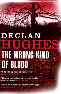 Declan Hughes - The Wrong Kind of Blood - 9780719567469 - KTG0007201
