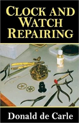 Donald de Carle - Clock and Watch Repairing - 9780719803802 - V9780719803802