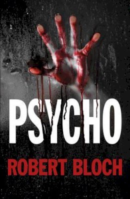 Robert Bloch - Psycho - 9780719810817 - V9780719810817