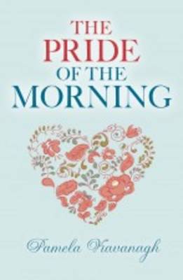 Pamela Kavanagh - The Pride of the Morning - 9780719819155 - V9780719819155