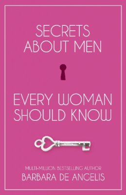 Barbara de Angelis - Secrets About Men Every Woman Should Know - 9780722535905 - V9780722535905