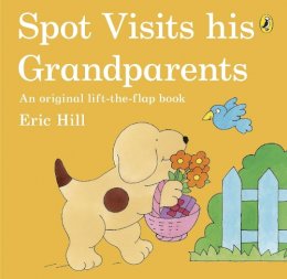 Eric Hill - Spot Visits His Grandparents - 9780723290933 - V9780723290933