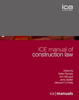 Sir V. Ramsey, A. Minogue, J. Baster, M.P. Oreilly - ICE Manual of Construction Law - 9780727740878 - V9780727740878