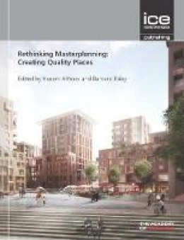 Husam Al Waer - Rethinking Masterplanning: Creating Quality Places - 9780727760715 - V9780727760715