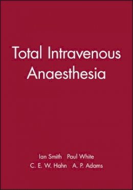 Ian Smith - Total Intravenous Anaesthesia - 9780727911919 - V9780727911919