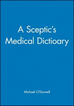 Michael O'Donnell - Sceptic's Medical Dictionary - 9780727912046 - V9780727912046