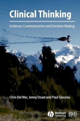 Chris Del Mar - Clinical Thinking: Evidence, Communication and Decision-Making - 9780727917416 - V9780727917416