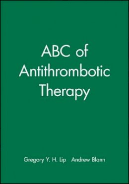 Gregory Y. H. Lip - ABC of Antithrombotic Therapy (ABC Series) - 9780727917713 - V9780727917713