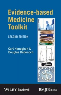 Carl Heneghan - Evidence-based Medicine Toolkit (Evidence-Based Medicine)(2nd Edition) - 9780727918413 - V9780727918413