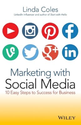 Linda Coles - Marketing with Social Media: 10 Easy Steps to Success for Business - 9780730315124 - V9780730315124