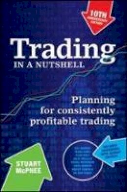 Stuart McPhee - Trading in a Nutshell: Planning for consistently profitable trading - 9780730378150 - V9780730378150