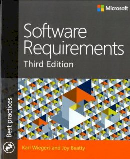 Karl Wiegers - Software Requirements - 9780735679665 - V9780735679665