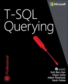 Itzik Ben-Gan - T-SQL Querying (Developer Reference) - 9780735685048 - V9780735685048