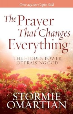 Stormie Omartian - The Prayer That Changes Everything - 9780736947503 - V9780736947503