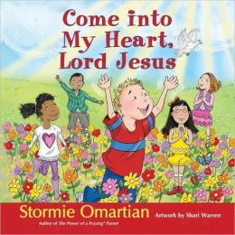 Stormie Omartian - Come into My Heart, Lord Jesus - 9780736950688 - V9780736950688