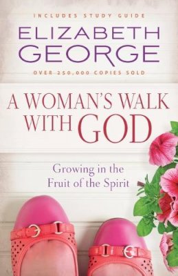 Elizabeth George - Woman's Walk with God - 9780736950916 - V9780736950916