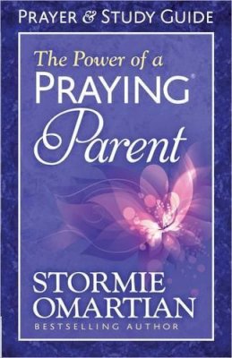 Stormie Omartian - The Power of a Praying® Parent Prayer and Study Guide - 9780736957731 - V9780736957731