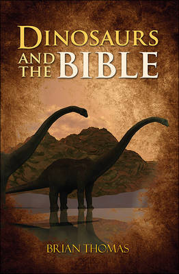 Brian (Ed) Thomas - Dinosaurs and the Bible - 9780736965408 - V9780736965408