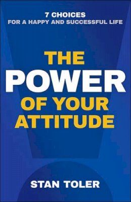 Stan Toler - POWER OF YOUR ATTITUDE - 9780736968256 - V9780736968256