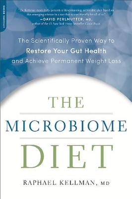 Raphael Kellman - The Microbiome Diet: The Scientifically Proven Way to Restore Your Gut Health and Achieve Permanent Weight Loss - 9780738218113 - V9780738218113