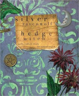 Silver Ravenwolf - HedgeWitch: Spells, Crafts & Rituals For Natural Magick - 9780738714233 - V9780738714233