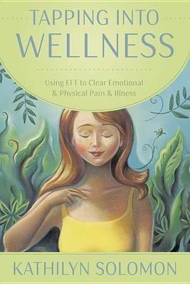 Kathilyn Solomon - Tapping into Wellness - 9780738737881 - V9780738737881