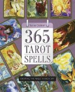 365 Tarot Spells: Creating the Magic in Each Day - Sasha Graham -  9780738746241
