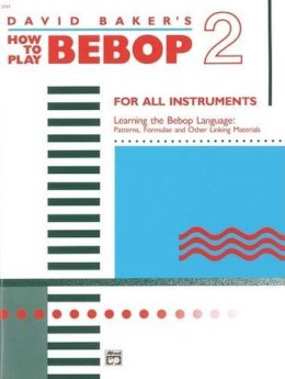 David Baker - How To Play Bebop 2 - 9780739014851 - V9780739014851