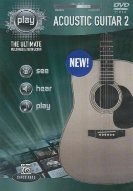 N/A - Alfred's PLAY Acoustic Guitar 2: The Ultimate Multimedia Instructor (DVD) - 9780739065785 - V9780739065785