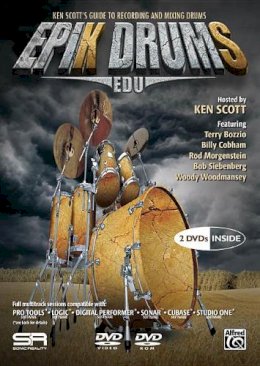 Ken Scott - Epik Drums EDU: Ken Scott's Guide to Recording and Mixing Drums - 9780739080887 - V9780739080887