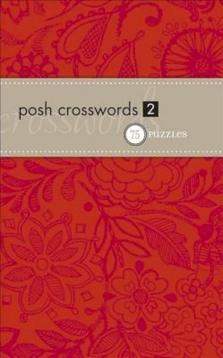 Llc Andrews McMeel Publishing - Posh Crosswords 2: 75 Puzzles (Bk. 2) - 9780740779312 - V9780740779312