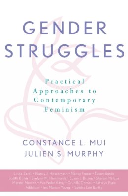 . Ed(S): Mui, Constance L.; Murphy, Julien S. - Gender Struggles - 9780742512542 - V9780742512542