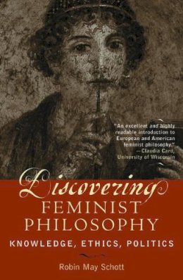 Robin May Schott - Discovering Feminist Philosophy - 9780742514546 - V9780742514546