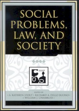 . Ed(S): Stout, A. Kathryn; Dello Buono, Richard A.; Chambliss, William J. - Social Problems, Law, and Society - 9780742542075 - V9780742542075