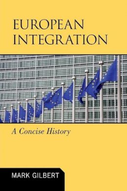 Mark Gilbert - European Integration - 9780742566644 - V9780742566644