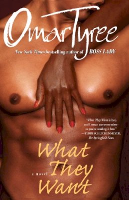 Omar Tyree - What They Want - 9780743228732 - V9780743228732