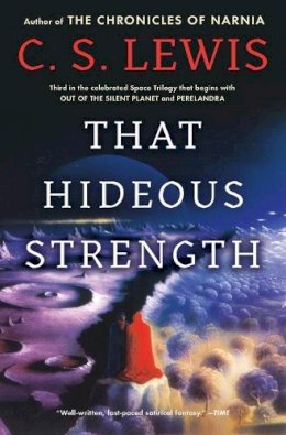 C.S. Lewis - That Hideous Strength (Space Trilogy, Book 3) - 9780743234924 - V9780743234924