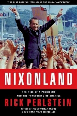 Rick Perlstein - Nixonland - 9780743243032 - V9780743243032