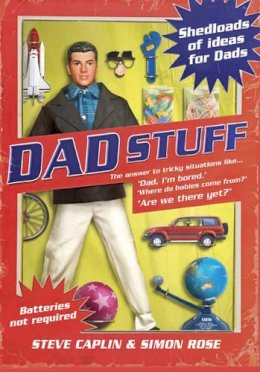 Caplin, Steve, Rose, Simon - Dad Stuff - 9780743275743 - KEX0300563