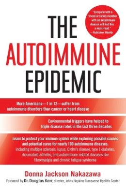 Donna Jack Nakazawa - The Autoimmune Epidemic - 9780743277761 - V9780743277761