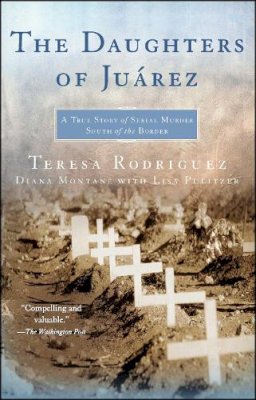 Rodriguez, Teresa; Montane, Diane - The Daughters of Juarez - 9780743292047 - V9780743292047